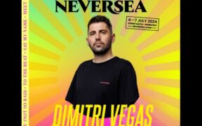 dj-snake,-tinie-tempah-si-dimitri-vegas-se-alatura-lineup-ului-neversea-2024