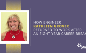 how-engineer-kathleen-grover-returned-to-work-after-an-eight-year-career-break