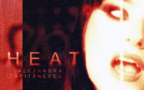 alexandra-capitanescu-se-rupe-complet-de-mainstream-cu-“heat”-–-audio