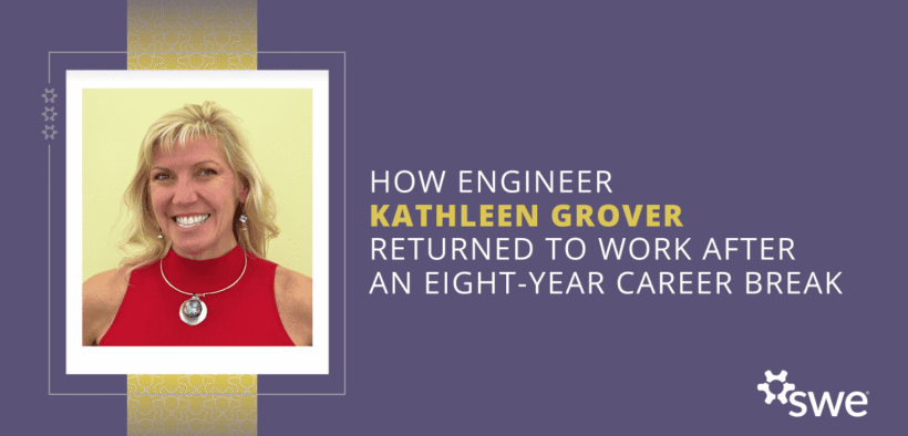 how-engineer-kathleen-grover-returned-to-work-after-an-eight-year-career-break