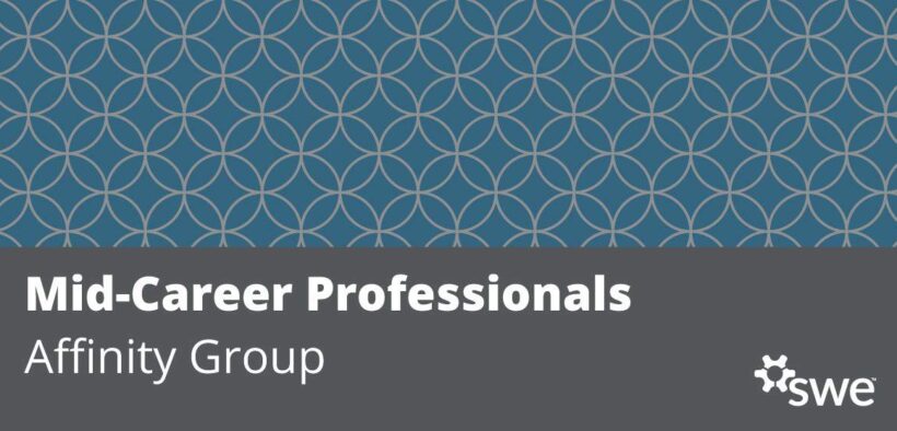 swe-mid-career-professionals-affinity-group:-growing-your-career-and-network-through-swe-mentoring